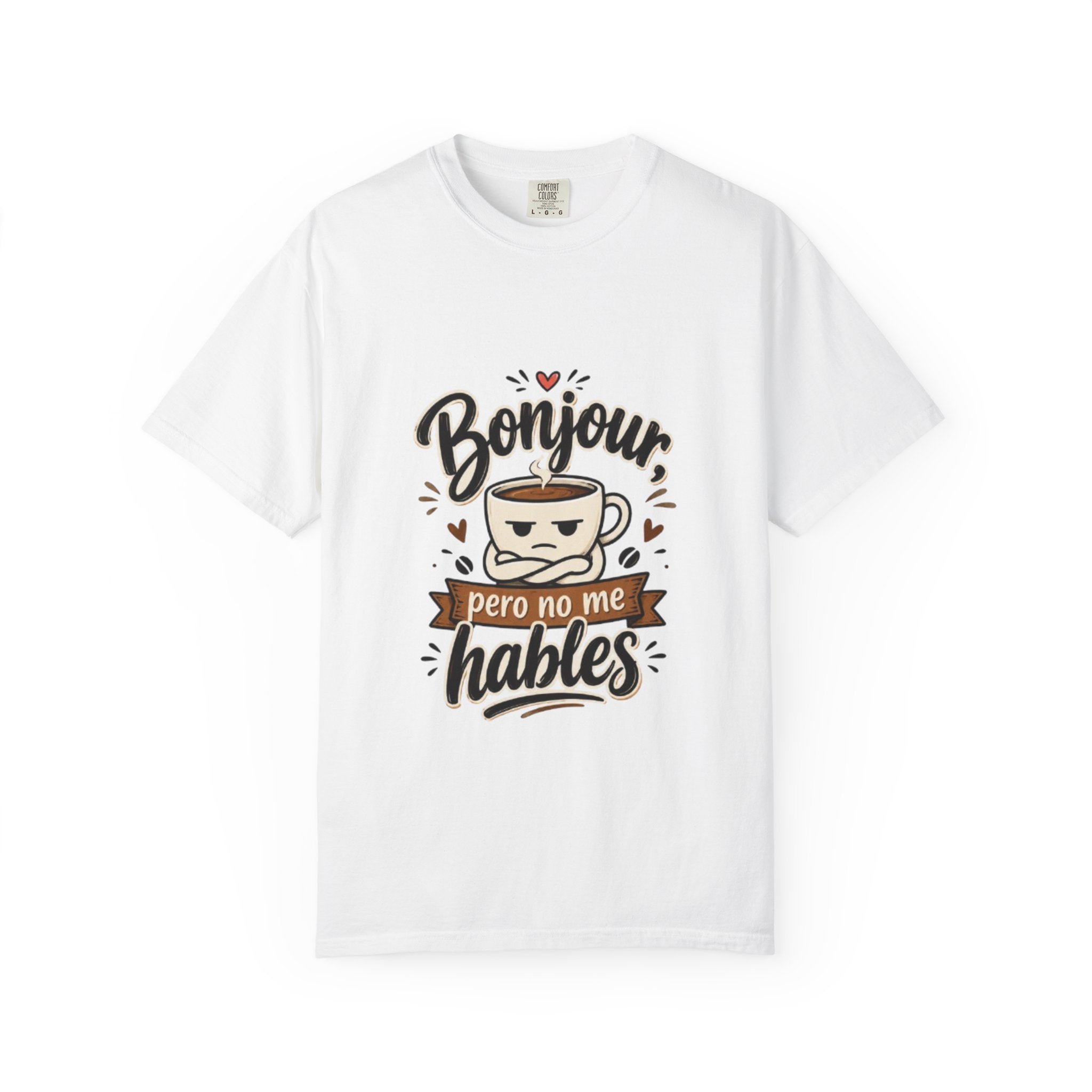 T-Shirt — "Bonjour, pero no me hables" Coffee Graphic Tee