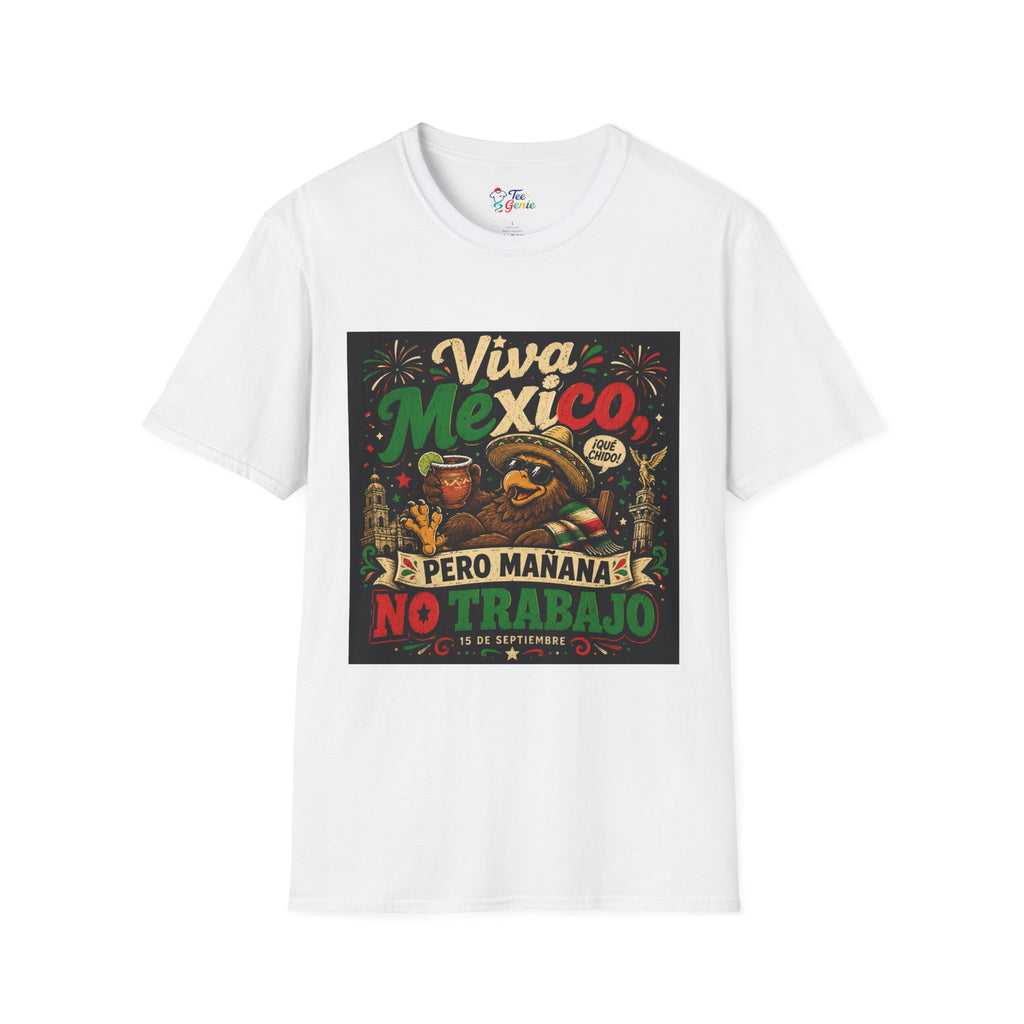 Playera Viva mexico pero mañana no trabajo