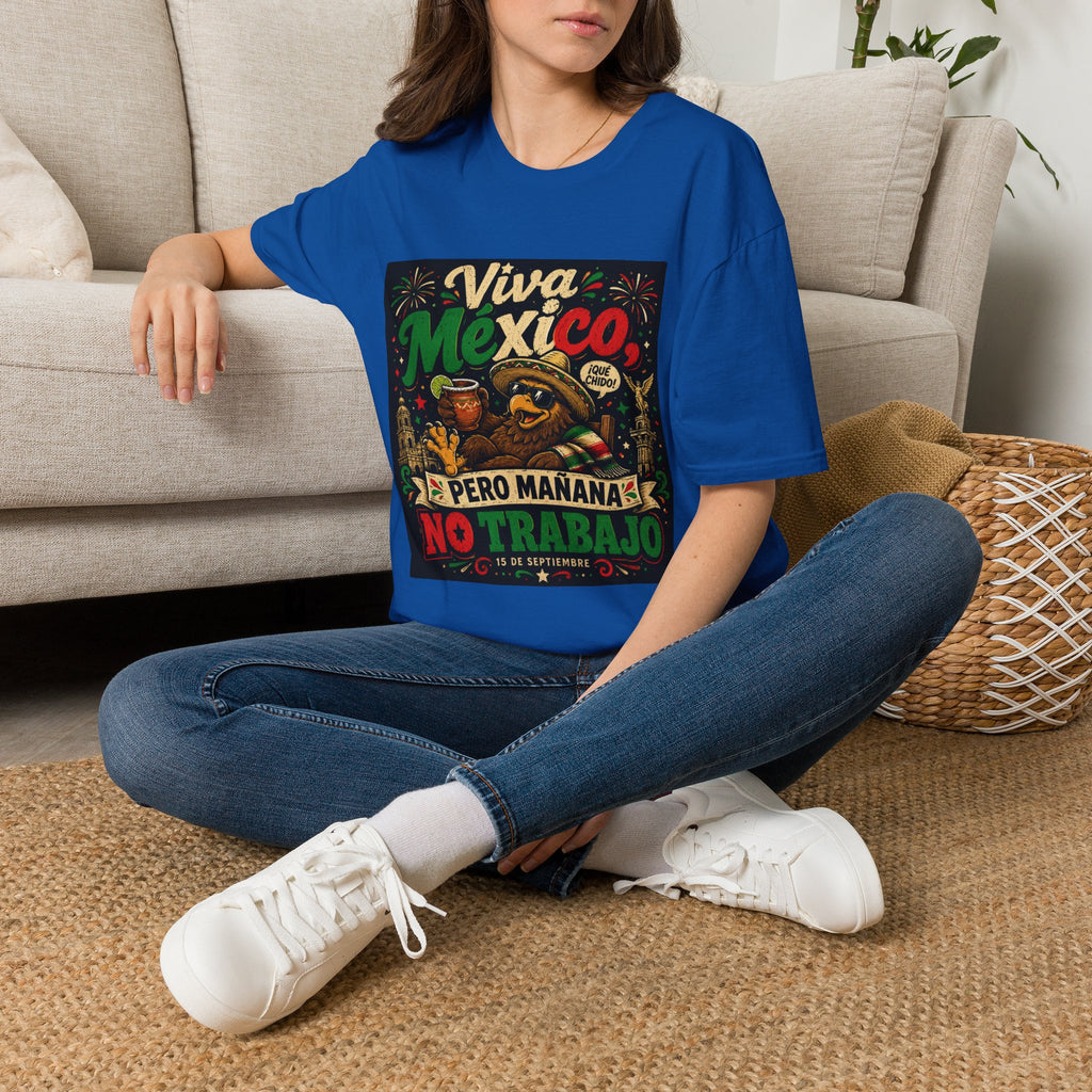 Playera Viva mexico pero mañana no trabajo