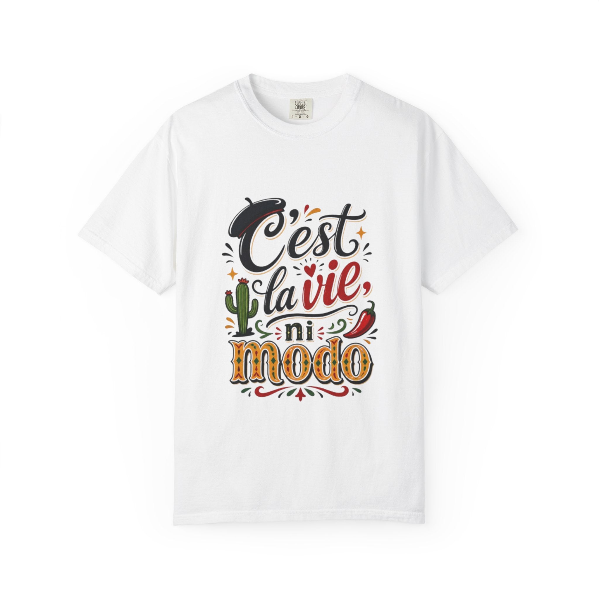 T-Shirt — "C'est la vie, ni modo" Spanish-English Phrase Tee with Cactus & Chili Design